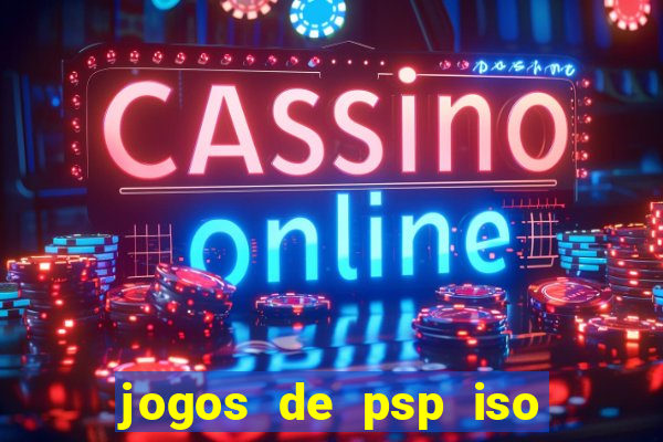 jogos de psp iso pt br